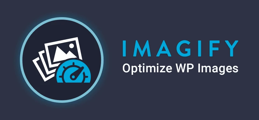 Imagify Image Optimizer ile Görsel Optimizasyonu: Kurulum ve Kullanım