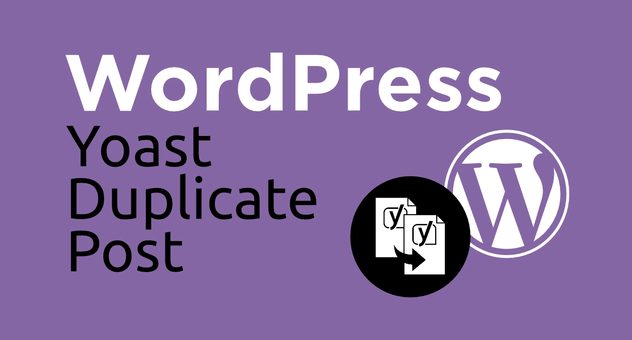 Yoast Duplicate Post ile İçerik Kopyalama Kolaylığı